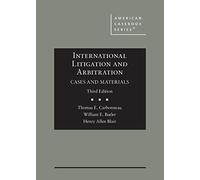 International Litigation and Arbitration (American Casebook Series)