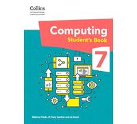 International Lower Secondary Computing Student's Book: Stage 7 (Collins International Lower Secondary Computing)