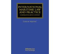 International Maritime Law and Practice: Comparative Law in Context (Maritime and Transport Law Library)