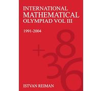 International Mathematical Olympiad Volume 3: 1991-2004 (Anthem Learning)