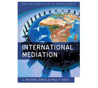 International Mediation (War and Conflict in the Modern World)
