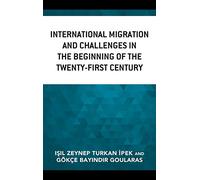 International Migration and Challenges in the Beginning of the Twenty-First Century