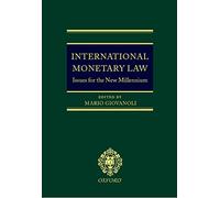 International Monetary Law: Issues for the New Millennium