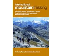 International Mountain Trekking : Practical Manual for Trekkers & Leaders MTUK