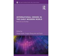 International Orders in the Early Modern World : Before the Rise of the West