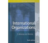 International Organizations: A Dictionary and Directory