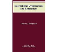 International Organizations and Reparations (W. B. Sheridan Law Books)