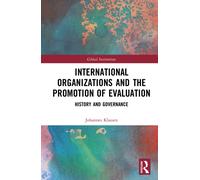 International Organizations and the Promotion of Evaluation : History and Governance