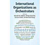 International Organizations as Orchestrators: Deterministic Models in Discrete Time