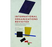 International Organizations Revisited: Agency and Pathology in a Multipolar World