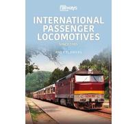 International Passenger Locomotives: Since 1985 (World's Railway, 1)