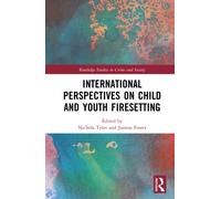 International Perspectives on Child and Youth Firesetting