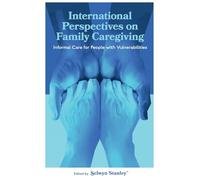 International Perspectives on Family Caregiving: Informal Care for People with Vulnerabilities