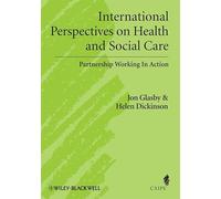 International Perspectives on Health and Social Care: Partnership Working in Action (Promoting Partnership for Health)