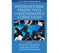 International Perspectives on Mathematics Curriculum (Research in Mathematics Education)