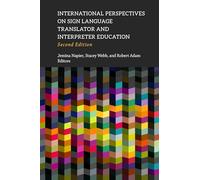 International Perspectives on Sign Language Translator and Interpreter Education: Volume 14
