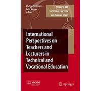 International Perspectives on Teachers and Lecturers in Technical and Vocational Education: 7 (Technical and Vocational Education and Training: Issues, Concerns and Prospects, 7)