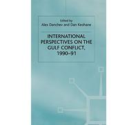 International Perspectives on the Gulf Conflict, 1990-91 (St Antony's Series)