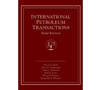 International Petroleum Transactions 3rd (third) Edition by Ernest E. Smith, John S. Dzienkowski, Owen L. Anderson, John published by Rocky Mountain Mineral Law Foundation (2010)