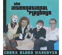 International Playboys - Cobra Blood Hangover