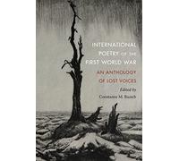 International Poetry of the First World War: An Anthology of Lost Voices