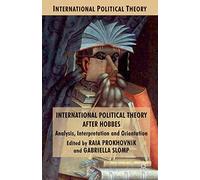 International Political Theory after Hobbes: Analysis, Interpretation and Orientation
