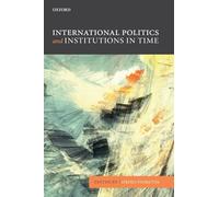 International Politics and Institutions in Time