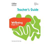 International Primary Wellbeing Teacher's Guide Stages 4-6