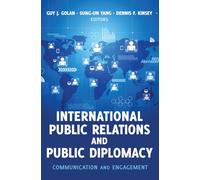 International Public Relations and Public Diplomacy: Communication and Engagement