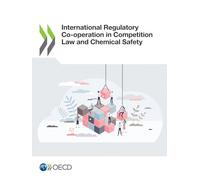 International Regulatory Co-operation in Competition Law and Chemical Safety