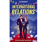 International Relations : A laugh-out-loud queer fake dating romance