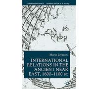 International Relations in the Ancient Near East (Studies in Diplomacy and International Relations)