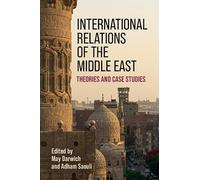 International Relations of the Middle East: Theories and Case Studies