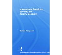 International Relations, Security and Jeremy Bentham (Routledge Advances in International Relations and Global Politics)
