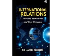 International Relations: Theories, Institutions, and Core Concepts (The CSS Examination Series)