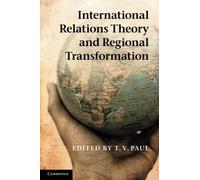 International Relations Theory and Regional Transformation