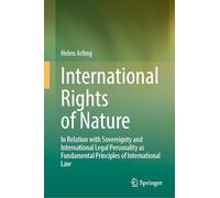 International Rights of Nature: In Relation with Sovereignty and International Legal Personality as Fundamental Principles of International Law