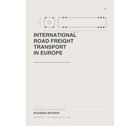 International Road Freight Transport in Europe: Organisation, Operations, Compliance and Profitability