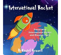 International Rocket (The Lost Rocket Discovery Series)