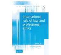 International Rule of Law and Professional Ethics (Law, Ethics and Governance)