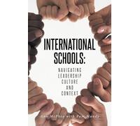 International Schools: Navigating Leadership Culture and Context