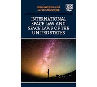 International Space Law and Space Laws of the United States