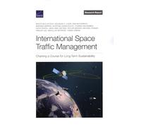 International Space Traffic Management: Charting a Course for Long-Term Sustainability