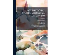 International Studio, Volume 60, Issues 237-240
