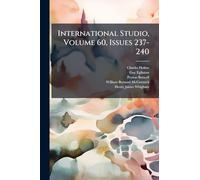 International Studio, Volume 60, Issues 237-240