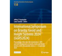 International Symposium on Gravity, Geoid and Height Systems 2024 (GGHS2024): Proceedings of the Joint IAG Commission 2, IGFS and GGOS Symposium on ... Association of Geodesy Symposia, 158)