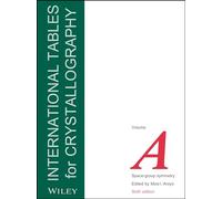 International Tables for Crystallography, Volume A: Space-group Symmetry (IUCr Series. International Tables for Crystallography)