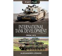 International Tank Development from 1970 (Fact File)