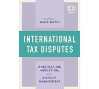 International Tax Disputes: Arbitration, Mediation, and Dispute Management
