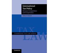 International Tax Policy: Between Competition and Cooperation (Cambridge Tax Law Series)